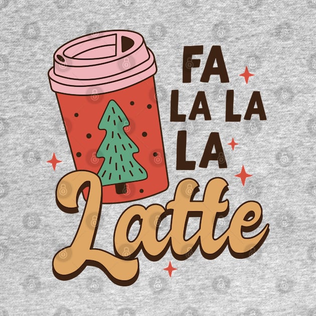 Fa la la la Latte - Coffee Christmas Retro by qpdesignco